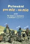 Putování pro nic za nic aneb na kole i v mačkách v pohodě i sračkách