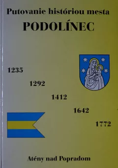 Putovanie históriou mesta Podolínec