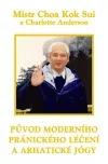 Původ moderního pránického léčení a arhatické jógy
