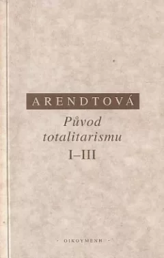 Původ totalitarismu I–III