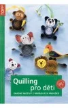 Quilling pro děti: snadné motivy z papírových proužků