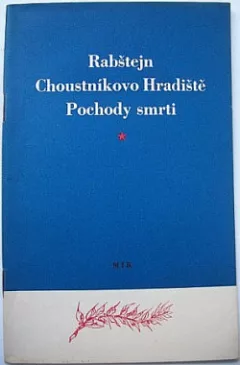Rabštejn, Choustníkovo Hradiště Pochody smrti