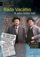 Rada Vacátko & jeho hříšní lidé - Po stopách slavného seriálu