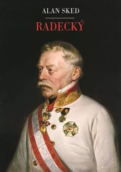 Radecký: Velkolepý vítěz a vojenský génius