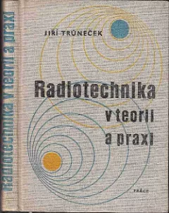 Radiotechnika v teorii a praxi