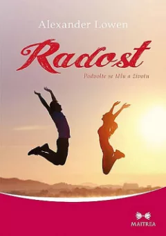 Radost - Podvolte se tělu a životu