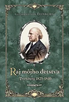 Raj môjho detstva: Pressburg 1825-1840