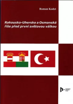 Rakousko-Uhersko a Osmanská říše před první světovou válkou