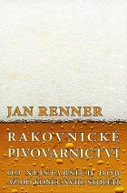 Rakovnické pivovarnictví: Od nejstarších dob až do konce XVIII. století