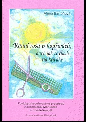Ranní rosa v kopřivách, aneb jak se chodí na kejváky