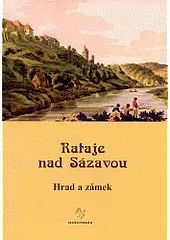 Rataje nad Sázavou, hrad a zámek
