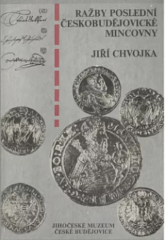 Ražby poslední českobudějovické mincovny