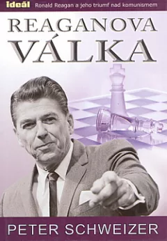 Reaganova válka: Ronald Reagan a jeho triumf nad komunismem