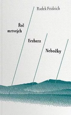 Řeč mrtvejch / Erzherz / Nebožky