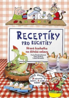 Hravá kuchařka na dětské oslavy