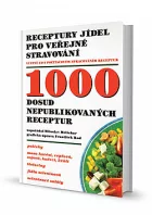 Receptury jídel pro veřejné stravování: 1000 dosud nepublikovaných receptur