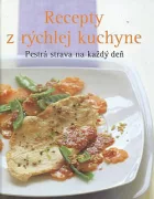 Recepty z rýchlej kuchyne: Pestrá strava na každý deň
