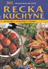 Řecká kuchyně: 302 tradičních receptů