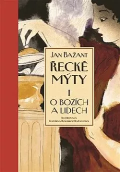 Řecké mýty I. O bozích a lidech