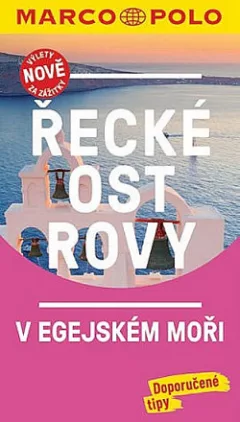 Řecké ostrovy v Egejském moři /MP průvodce nová edice