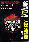 Reformátoři nebývají šťastni