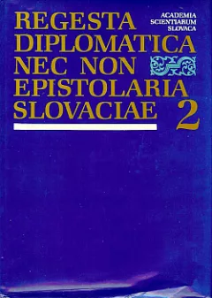 Regesta Diplomatica Nec Non Epistolaria Slovaciae 2