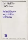 Rehabilitace s využitím techniky