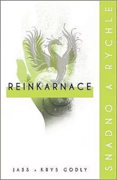 Reinkarnace: snadno a rychle