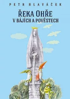 Řeka Ohře v bájích a pověstech