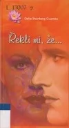 Řekli mi, že ...