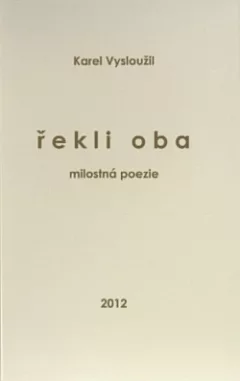 Řekli oba