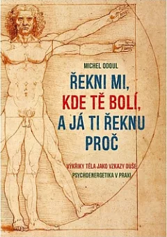 Řekni mi, kde tě bolí, a já ti řeknu proč
