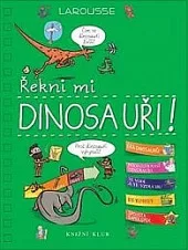 Řekni mi DINOSAUŘI!