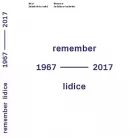 Remember Lidice (1967–2017): 50 let Lidické sbírky umění / 50 years of the Lidice art collection