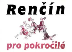 Renčín pro pokročilé