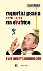 Reportáž psaná na obrátce – svět viděný z protiproudu