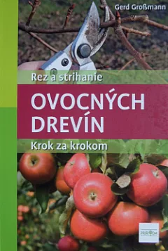 Rez a strihanie ovocných drevín: Krok za krokom