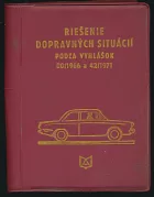 Riešenie dopravných situácií podľa vyhlášok 80/1966 a 42/1971