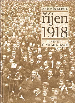 Říjen 1918: Vznik Československa