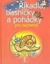 Říkadla, básničky a pohádky pro nejmenší