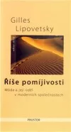 Říše pomíjivosti: Móda a její úděl v moderních společnostech