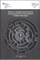 Riziko v hodnocení investic do začínajících společností v České republice