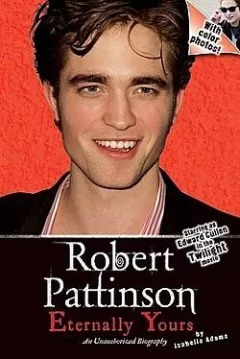 Robert Pattinson: Eternally Yours