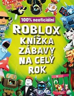 Roblox - 100% neoficiální knížka zábavy na celý rok