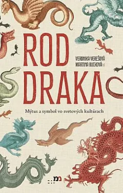 Rod draka: Mýtus a symbol vo svetových kultúrach