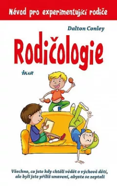 Rodičologie - Návod pro experimentující rodiče
