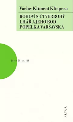 Rohovín Čtverrohý / Lhář a jeho rod / Popelka varšavská