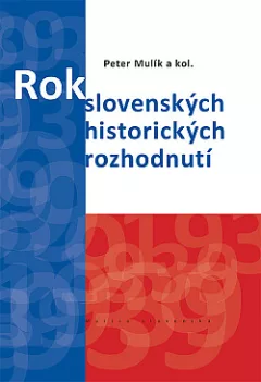 Rok 1939: Rok slovenských historických rozhodnutí
