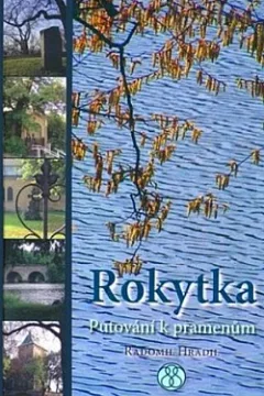 Rokytka: Putování k pramenům