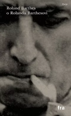 Roland Barthes o Rolandu Barthesovi